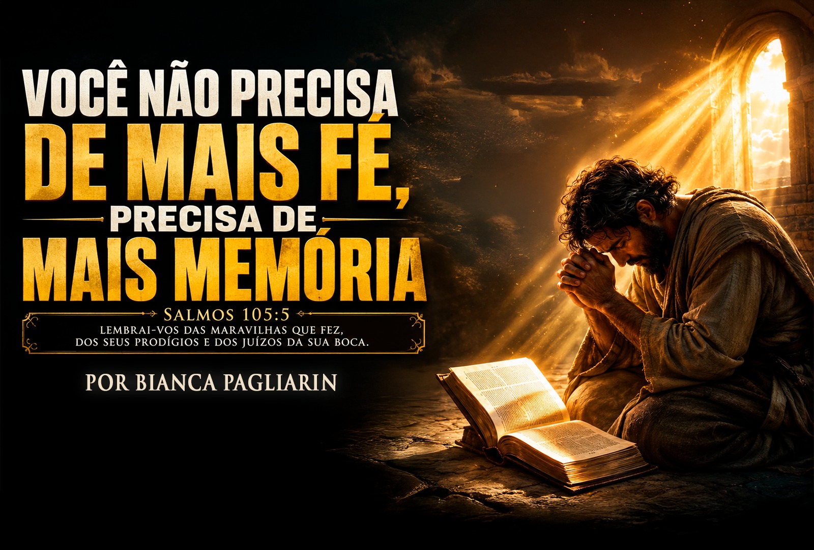 Você não precisa de mais Fé, Precisa de Mais Memória