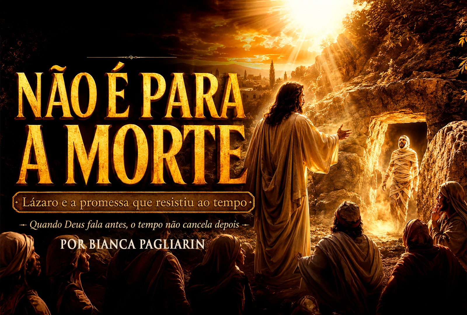 Não é para a Morte